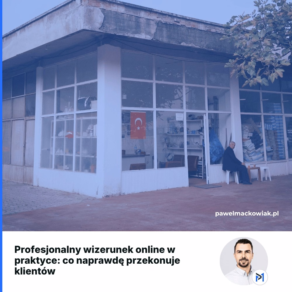 Profesjonalny wizerunek online w praktyce: co naprawdę przekonuje klientów
